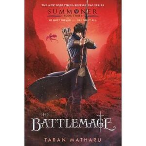 The Battlemage: Summoner, Book Three -- Taran Matharu
